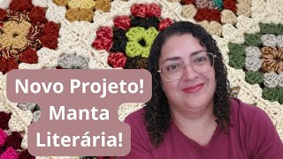 Novo Projeto! Manta Literária! Venha crochetar comigo!