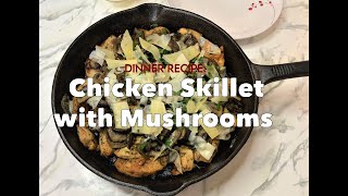 Chicken Skillet with Mushrooms