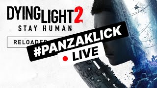 #Panzaklick Live Dying Light 2