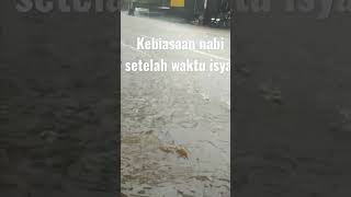 kebiasaan nabi setelah waktu isya #fypシ゚viral #ceramah1menitmenyentuhhati #shortsviral