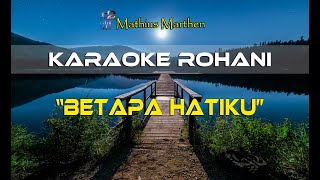 Betapa Hatiku (berterima kasih Yesus) - Karaoke Rohani