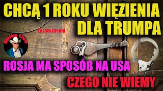 Chcą odsiadki dla Trumpa. Trwają przygotowania. Rosja ma sposób na USA. Zmiany w Wojsku Polskim.