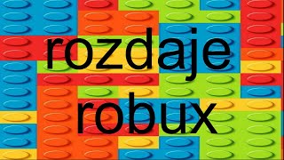 rozdaje robux