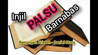 injil palsu barnabas - Daniel Story