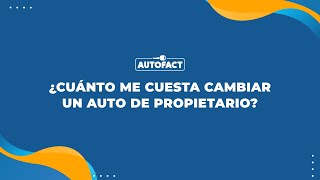 COSTO DEL CAMBIO DE PROPIETARIO DE UN AUTO EN MÉXICO