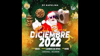 Pack De Remix Diciembre 2022 (Dj Kapulina)