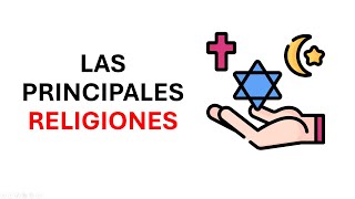 ¿Cuales son las principales religiones del mundo?