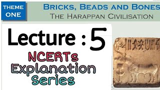 Lecture - 5 | NCERTs Explanation Series | Ancient History of India | 12th Class : Theme 2