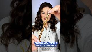 PINCÉIS HARRY POTTER E QUEM DISSE BERENICE! Pt 4