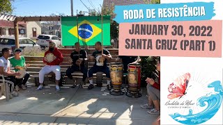 January 30, 2022 Santa Cruz, CA Roda de Resistência (clip 1) warming up the roda for Aldo di-Bahia.