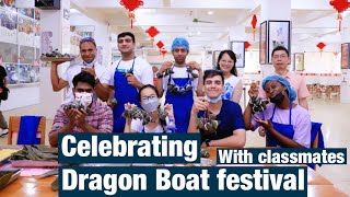 How Chinese celebrate Dragon Boat festival / Study in China