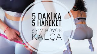 5 Dakikada SADECE 5 Hareket ile 5 cm Daha Büyük Kalça | Denedim Oldu