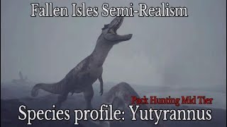 Species profile: Yutyrannus. Path of Titans. Fallen Isles Semi Reaslism