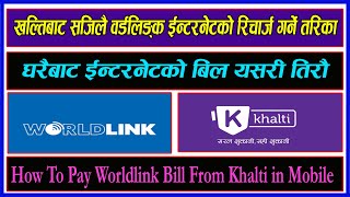 how to pay worldlink bill from khalti || How To Pay Worldlink Bill From Khalti in Mobile by drmc