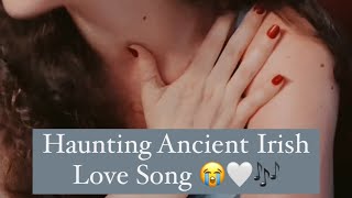 Mollaí San Seoirse (Molly St. George) Full Version - Ancient, Haunting Irish Love Song 🇮🇪💔🎶