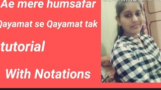 Ae mere humsafar keyboard tutorial  "WITH NOTATIONS"