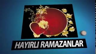 HAYIRLI RAMAZANLAR MESAJI