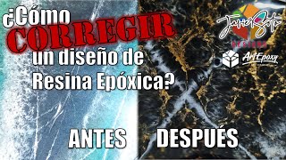 Tutorial de Cómo corregir un diseño de Resina Epóxica - ArtEpoxy