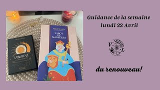 Guidance de la semaine lundi 22 Avril : Du renouveau!!