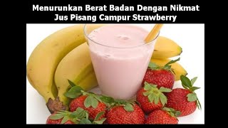 Cara Membuat Jus Pisang Campur Strawberry