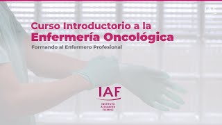 IAF Curso Introductorio a la Enfermería Oncológica