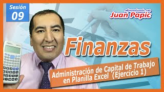 Cómo desarrollar un EJERCICIO de ADMINISTRACIÓN DE CAPITAL DE TRABAJO en PLANILLA EXCEL, EJERCICIO 1