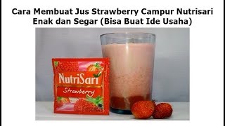 Cara Membuat Jus Strawberry Campur Nutrisari Strawberry