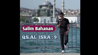 SALIM BAHANAN || SURAH AL-ISRA : 9 || TERBARU