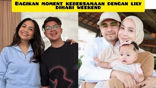 BAGIKAN MOMEN KEBERSAMAAN DENGAN LILY GIGI BERMAIN SEBELUM KERJA