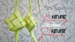 Cara Menganyam Ketupat Bawang dan Ketupat Pasar | Oemah Kreasi