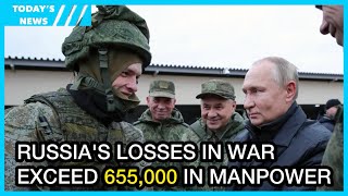 Russia's losses in war exceed 655,000 in manpower