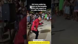 pastor bailando champeta