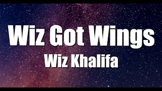 Wiz Khalifa -  Wiz Got Wings (Lyrics)