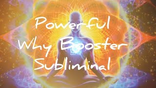 Powerful Why Booster Subliminal Version 1