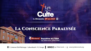 Culte du Dimanche 09 Juin 2024 |  LA CONSCIENCE PARALYSÉE