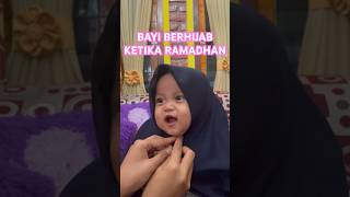 DE DIRA PART 25 #bayilucu #bayihijab #ramadan #marhabanyaramadhan #babygirl