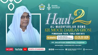 HAUL KE-2 ALMAGHFURLAH ROMO KH. MUHAMMAD DAHLAN GHONI