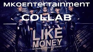 [MKOEnt] Like Money-Wonder Girls {Collaboration}