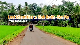 Lost Identities x Rob Roth - For Me | Free Download, No Copyright Sounds