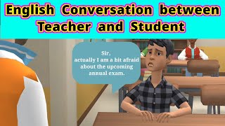 English Conversation between Teacher and Student about Annual Exam tension ||