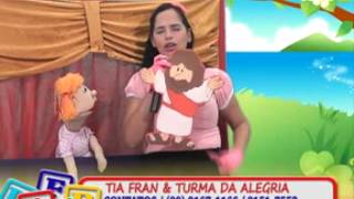 Tia Fran & Turma da Alegria. no  GONZAGA SILVA NA TV CIDADE ESPERANÇA CANAL 14 n°3