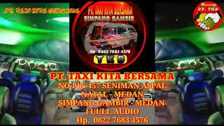 PT TAXI KITA BERSAMA 457 SENIMAN ASPAL NATAL MEDAN SIMPANG GAMBIR MEDAN FUL AUDIO