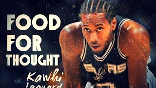 Kawhi Leonard: Food For Thought