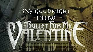 Bullet For My Valentine - Say Goodnight Intro  cover by Steven T