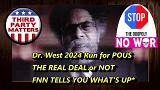 Dr. Cornel West Runs for 2024 POUS What IT Means for 3rd Parties In US FNN Explains