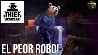 THIEF SIMULATOR - El peor robo | Gameplay Español