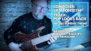 Pop Looks Bach - Ski Sunday Theme - Bass Cover - Sam Fonteyn