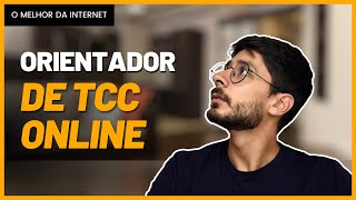 Orientador de TCC online - O Melhor da Internet