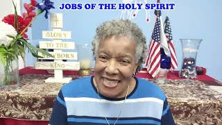 What are the Jobs of the Holy Spirit?