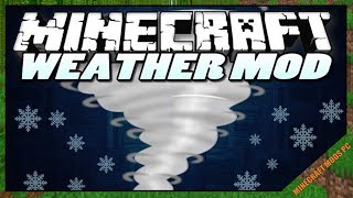 Weather, Storms & Tornadoes Mod 1.12.2/1.10.2/1.7.10 - Minecraft Mods for PC